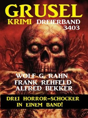 cover image of Gruselkrimi Dreierband 3003 --Drei Horror-Schocker in einem Band!